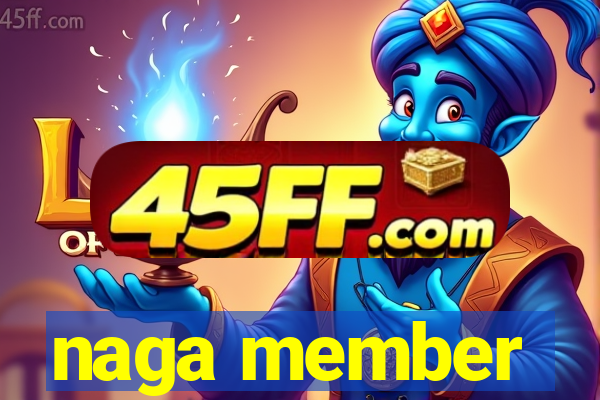 naga member
